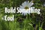 Build Something Cool